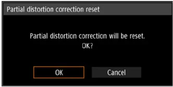 Partial distortion correction reset Partial distortion correction will be reset. OK? OK Cancel