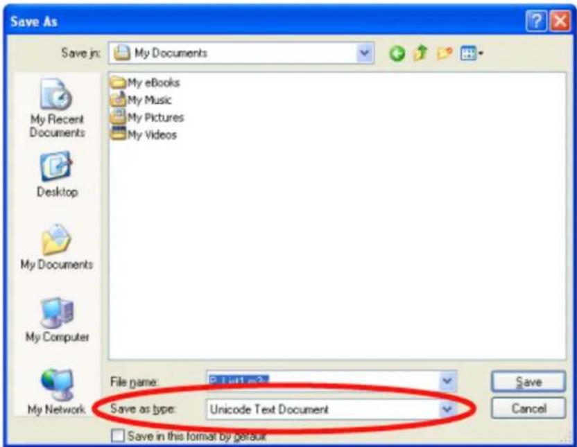 Save As Save in: My Documents My eBooks My Music My Pictures My Videos My Recent Documents Desktop My Documents My Computer My Network File name: Default Save as type: Unicode Text Document Save Cancel Save in this format by printout