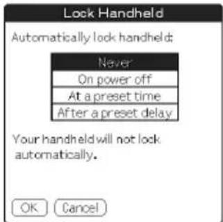 Lock Handheld Automatically lock handheld: Never On power off At a preset time After a preset delay Your handheld will not lock automatically. OK Cancel