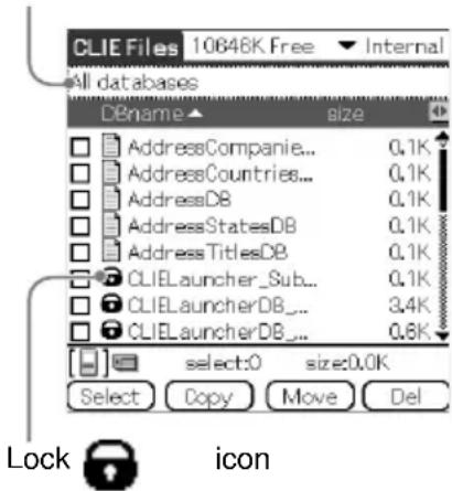 CLIE Files 10648K Free Internal All databases DBname ▲ size AddressCompany... 0.1K AddressCountries... 0.1K AddressDB 0.1K AddressStatesDB 0.1K AddressTitlesDB 0.1K CLIELauncher_Sub... 0.1K CLIELauncherDB... 3.4K CLIELauncherDB... 0.6K select:0 size:0.0K Select Copy Move Del Lock icon