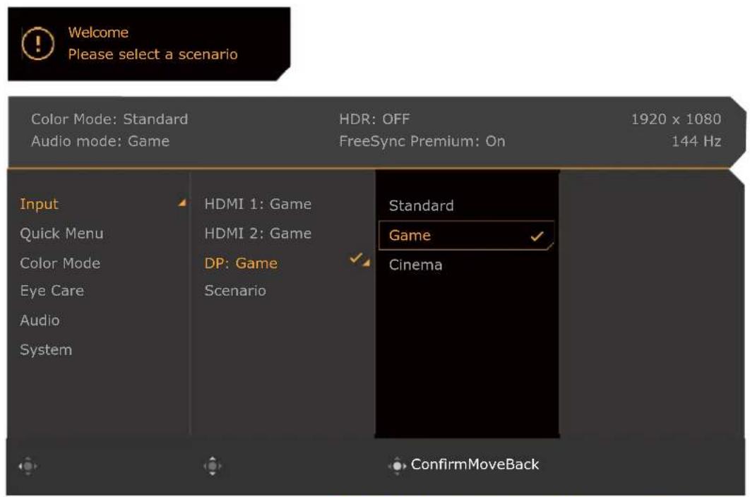 Welcome Please select a scenario Color Mode: Standard Audio mode: Game HDR: OFF FreeSync Premium: On 1920 x 1080 144 Hz Input Quick Menu Color Mode Eye Care Audio System HDMI 1: Game HDMI 2: Game DP: Game Scenario Standard Game Cinema ConfirmMoveBack