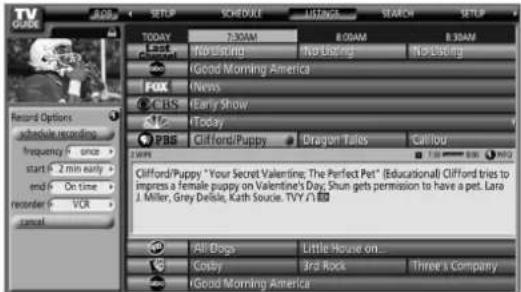 TV GRUDE 2008 TODAY 7:30AM 8:00AM 9:30AM Record Options schedule recording frequency 0 once start 0 2 min early end 0 On time record 0 VCR cancel Pursuit No matching No matching No matching FOX News CBS Early Show Today PBS Clifford/Puppy Dragon Tales Callout Clifford/Puppy "Your Secret Valentine: The Perfect Pet" (EducationAll) Clifford tries to impress a female puppy on Valentine's Day; Shun gets permission to have a pet. Lara J. Miller, Grey Delisle, Kath Soucie. TVY ∩ All Dogs Little House on Cobby Ara Rock Three's Company Good Morning America
