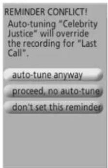 REMINDER CONFLICT! Auto-tuning "Celebrity Justice" will override the recording for "Last Call". auto-tune anyway proceed, no auto-tune don't set this reminder