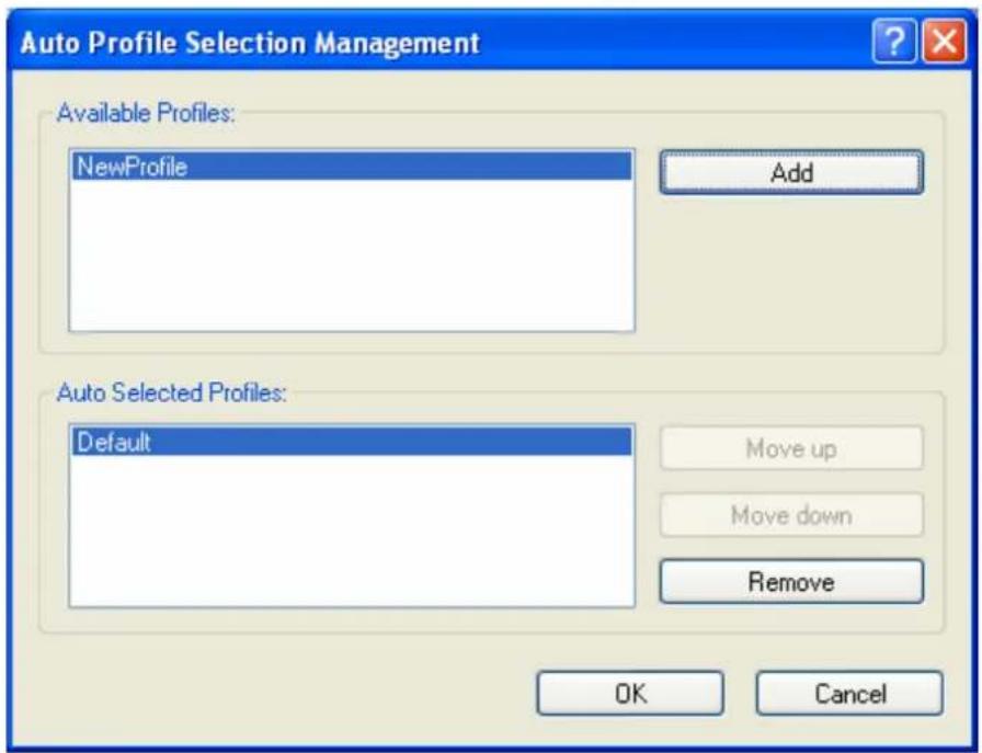 Auto Profile Selection Management Available Profiles: NewProfile Add Auto Selected Profiles: Default Move up Move down Remove OK Cancel