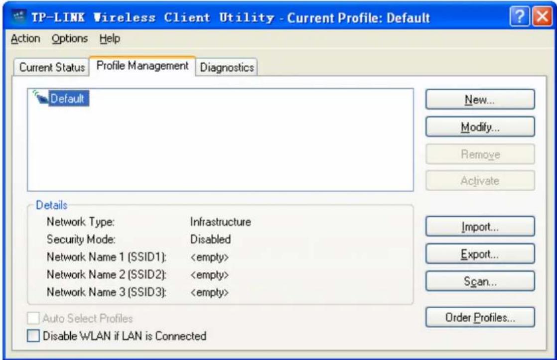 TP-LINK Wireless Client Utility - Current Profile: Default Action Options Help Current Status Profile Management Diagnostics Default New... Modify... Remove Activate Details Network Type: Infrastructure Security Mode: Disabled Network Name 1 (SSID1): Network Name 2 (SSID2): Network Name 3 (SSID3): Import... Export... Scan... Order Profiles... Auto Select Profiles Disable WLAN if LAN is Connected