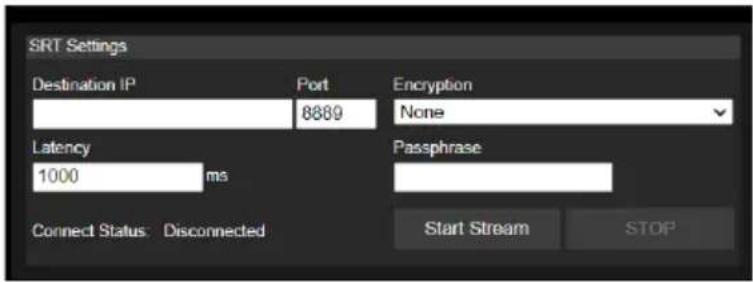 SRT Settings Destination IP Port Encryption 8889 None Latency 1000 ms Passphrase Connect Status: Disconnected Start Stream STOP