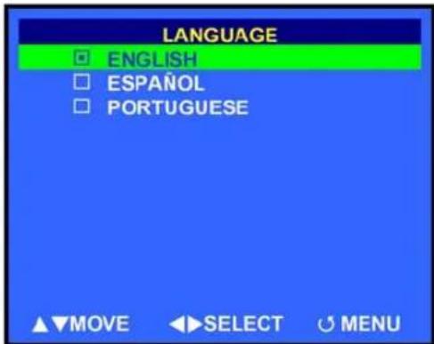 LANGUAGE ■ ENGLISH □ ESPAÑOL □ PORTUGUESE ▲▼MOVE ◀►SELECT ○ MENU