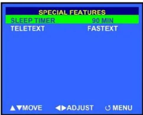 SPECIAL FEATURES SLEEP TIMER 90 MIN TELETEXT FASTEXT ▲▼MOVE ◄►ADJUST ○MENU