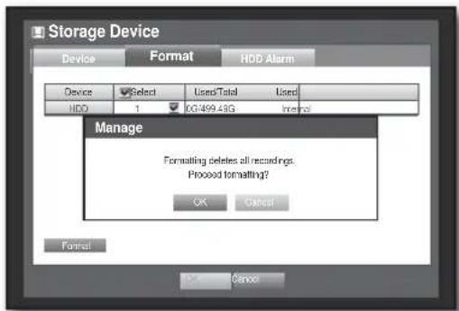 Storage Device Device Format HOD Alarm Device Select Used/Total Used HDD 1 0G:499.43G Internal Manage Formatting deletes all recordings. Proceed formatting? OK Close! Format Cancel