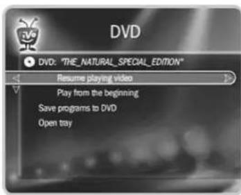 DVD DVD: "THE_NATURAL_SPECIAL_EDITION" Resume playing video Play from the beginning Save programs to DVD Open tray