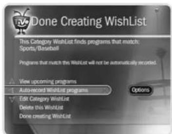 Done Creating WishList This Category Wishlist finds programs that match: Sports/Baseball Programs that match this WashList will not be automatically recorded. View upcoming programs Auto-record WishList programs Edit Category Wishlist Delete this WashList Done creating WishList Options