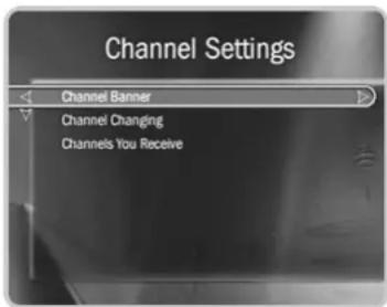 Channel Settings Channel Banner Channel Changing Channels You Receive