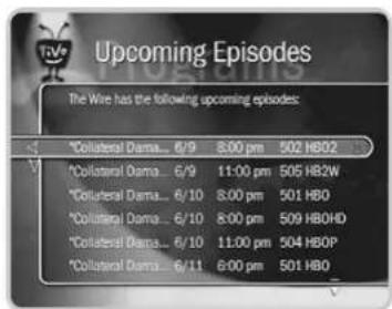 Upcoming Episodes The Wire has the following upcoming episodes: *Collateral Drama... 6/9 8:00 pm 502 HBO2 *Collateral Drama ... 6/9 11:00 pm 505 HB2W *Collateral Drama ... 6/10 8:00 pm 501 HBO *Collateral Drama ... 6/10 8:00 pm 509 HBOHD *Collateral Drama ... 6/10 11:00 pm 504 HBOP *Collateral Drama ... 6/11 6:00 pm 501 HBO