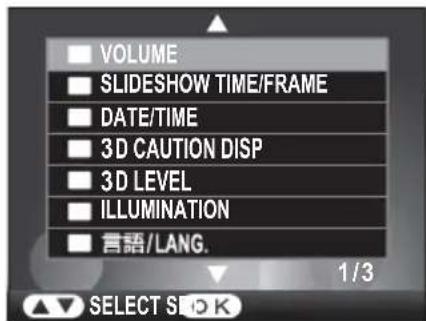 VOLUME SLIDESHOW TIME/FRAME DATE/TIME 3D CAUTION DISP 3D LEVEL ILLUMINATION 言語/LANG. 1/3 SELECT SIOK