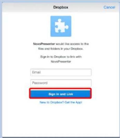 Dropbox Cancel NovaPresenter would like access to the files and folders in your Dropbox. Sign in to Dropbox to link with NovaPresenter Email Password Sign in and Link New to Dropbox? Get the App!