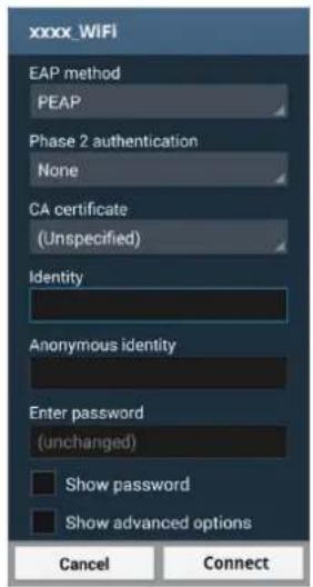 xxxx_WIFI EAP method PEAP Phase 2 authentication None CA certificate (Unspecified) Identity Anonymous identity Enter password (unchanged) Show password Show advanced options Cancel Connect
