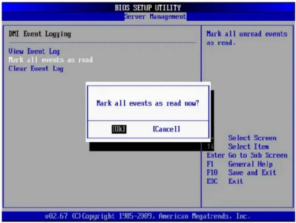 BIOS SETUP UTILITY Server Management DMI Event Logging View Event Log Mark all events as read Clear Event Log Mark all events as read now? [OK] [Cancel] Mark all unread events as read. Select Screen Select Item Enter Go to Sub Screen F1 General Help F10 Save and Exit ESC Exit v02.67 (C) Copyright 1985-2009, American Megatrends, Inc.