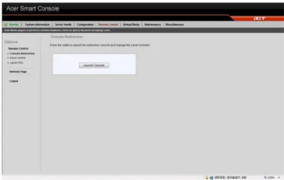 Acer Smart Console Options Remote Control • Console Redirection • Power Control • Launch SQL Refresh Page Logout Console Redirection Press the auditor to launch the redirection console and manage the server remitely Launch Console 限制启动 | 受安装模式 | 帮助 10%