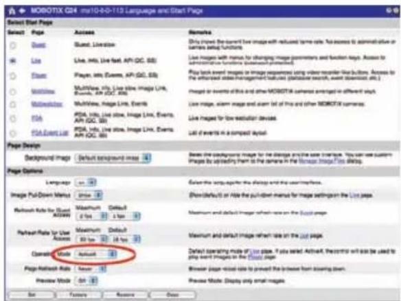 MOBOTIX G24 (m10-4-0-113 Language and Start Page) Select Start Page Select Page Access Only shows the current line image with reduced frame rate. No access to administrative or sample design functions. Line Image with text, format, and icon images (parameters and buttons) visible. Access to administrative functions (systematic protection). Play key event images or image responsive using video recorder-like buttons. Access to the enhanced audio feature features (plastication search, event download, etc.) MultiView: Info, Live live, Image Line, Events, API GQ, 886 MultiView: Image Line, Events Video images and alarm log of this and other MOROTIX images are compared in different ways. Video images and alarm log of this and other MOROTIX images are compared in different ways. Video images and alarm log of this and other MOROTIX images are compared in different ways. Video images and alarm log of this and other MOROTIX images are compared in different ways. Video images and alarm log of this and other MOROTIX images are compared in different ways. Page Design Background Image: Default compound image 54 Page Options Language: on 10 Image Pull-Down Manual: Online 10 Rebound Rate for Image Address: Maximum Default Maximum and default image refresh rate on the Blue Page Rebound Rate for User Address: Maximum Default Maximum and default image refresh rate on the Blue Page Operating Mode: Rebound 10 Page Rebound Rate: Never 10 Preview Mode: On 10 Browse Image-based code to prevent the browse from closing down. Preview Mode: Display only email images.