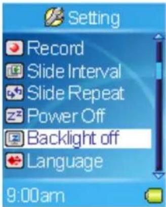 Setting Record Slide Interval Slide Repeat Power Off Backlight off Language 9:00am