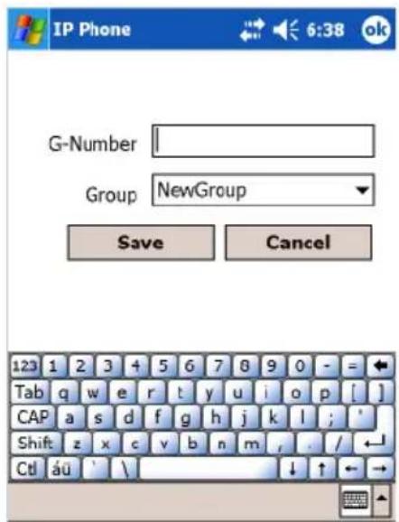 IP Phone G-Number Group NewGroup Save Cancel 123 1 2 3 + 5 6 7 8 9 0 - = Tab q w e r t y u i o p [ ] CAP a s d f g h j k l ; ' Shift z x c v b n m , . / CtI áü ' \ ↓ ↑ ← →