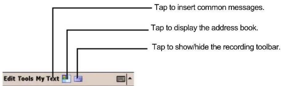 Tap to insert common messages. Tap to display the address book. Tap to show/hide the recording toolbar. Edit Tools My Text