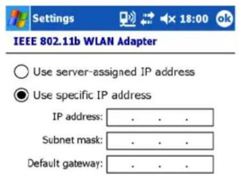 IEEE 802.11b WLAN Adapter Use server-assigned IP address Use specific IP address IP address: . . . . Subnet mask: . . . . Default gateway: . . . .