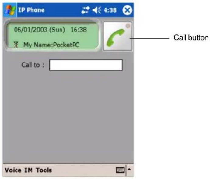 IP Phone 06/01/2003 (Sun) 16:38 My Name:PocketPC Call button Call to : Voice IM Tools