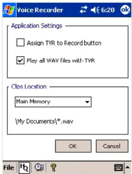 Voice Recorder 6:20 ok Application Settings Assign TVR to Record button Play all WAV files with TVR Clips Location Main Memory \My Documents\*.wav OK Cancel File Hq