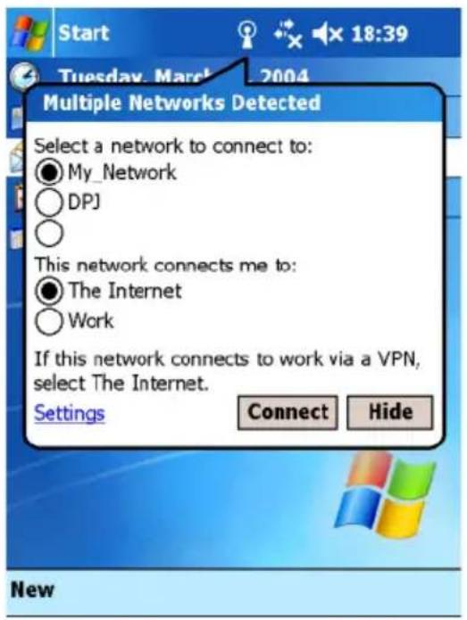 Start Tuesday March 2004 Multiple Networks Detected Select a network to connect to: My_Network DPJ This network connects me to: The Internet Work If this network connects to work via a VPN, select The Internet. Settings Connect Hide New