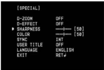 [SPECIAL] D-ZOOM OFF D-EFFECT OFF SHARPNESS ......[50] COLOR ......[50] SYNC INT USER TITLE OFF LANGUAGE ENGLISH EXIT RET
