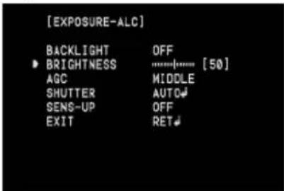 [EXPOSURE-ALC] BACKLIGHT OFF BRIGHTNESS ......[50] AGC MIDDLE SHUTTER AUTO SENS-UP OFF EXIT RET