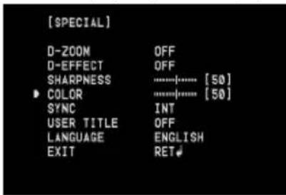 [SPECIAL] D-ZOOM OFF D-EFFECT OFF SHARPNESS ......[50] COLOR ......[50] SYNC INT USER TITLE OFF LANGUAGE ENGLISH EXIT RET