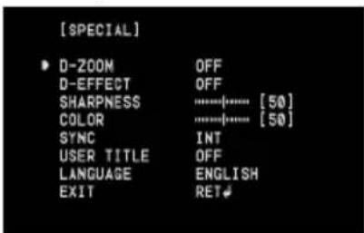 [SPECIAL] • D-ZOOM OFF D-EFFECT OFF SHARPNESS ......[50] COLOR ......[50] SYNC INT USER TITLE OFF LANGUAGE ENGLISH EXIT RET