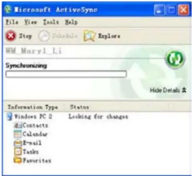 Microsoft ActiveSync File View Tools Help Stop Schedules Explor WM_Maryl_Li Synchronizing Hide Details * Information Type Status Windows PC 2 Looking for changes Contacts Calendar E-mail Tasks Favorites