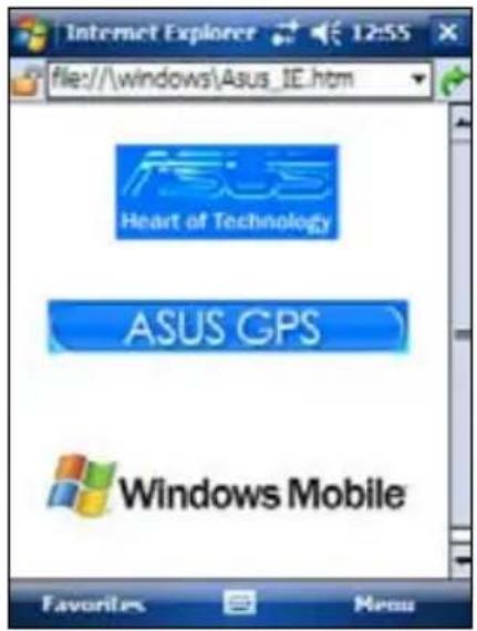 Internet Explorer file:///windows\Asus_IE.htm ASUS Heart of Technology ASUS GPS Windows Mobile Favorites Menu