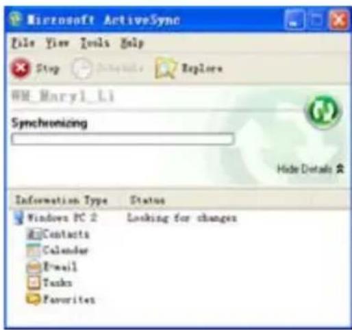 Microsoft ActiveSync File View Tools Help Stop Explore WM_Maryl_Li Synchronizing Hide Details * Information Type Status Windows PC 2 Looking for changes Contacts Calendar Email Tasks Favorites