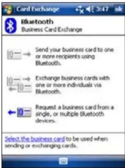 Card Exchange Bluetooth Business Card Exchange 0—→ Send your business card to one or more recipients using Bluetooth. 0—→ Exchange business cards with one or more individuals via Bluetooth. ←0— Request a business card from a single, or multiple Bluetooth devices. Select the business card to be used when sending or exchanging cards.