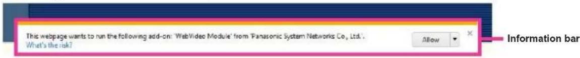 This webpage wants to run the following add-on: 'WebVideo Module' from Panasonic System Networks Co., Ltd. What's the risk? Allow Information bar
