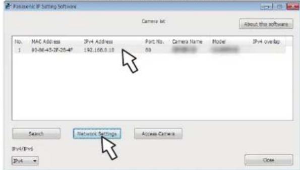 Panasonic IP Setting Software Camera list About this software No. MAC Address IPv4 Address Part No. Camera Name Model IPv4 overlap 1 05-86-45-2F-26-4F 192.166.0.10 83 Network Settings Access Camera IPv4/IPv6 IPv4 Close