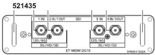521435 1 IN 2 IN/1 OUT SDI 3 IN 4 IN/3 OUT 12G/6G 12G/6G 3G/HD/SD 3G/HD/SD ET-MDN12G10 DPMD1150ZA