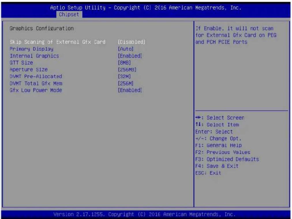 Aptio Setup Utility - Copyright (C) 2016 American Megatrends, Inc. Chipset Graphics Configuration Skip Scanning of External Gfx Card [Disabled] Primary Display [Auto] Internal Graphics [Enabled] GTT Size [8MB] Aperture Size [256MB] DVMT Pre-Allocated [32M] DVMT Total Gfx Mem [256M] Gfx Lou Power Mode [Enabled] If Enable, it will not scan for External Gfx Card on PEG and PCH PCIE Ports +: Select Screen ↑↓: Select Item Enter: Select +/-: Change Opt. F1: General Help F2: Previous Values F3: Optimized Defaults F4: Save & Exit ESC: Exit Version 2.17.1255. Copyright (C) 2016 American Megatrends, Inc.