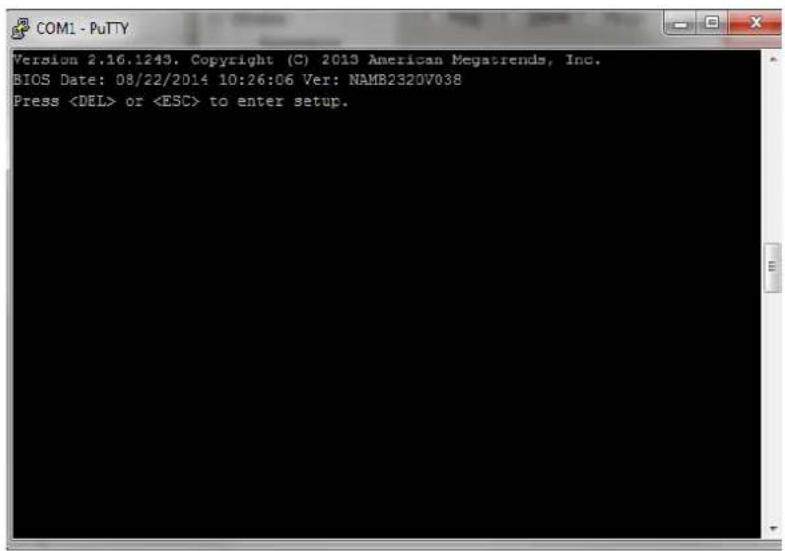 COM1 - PuTTY Version 2.16.1243. Copyright (C) 2013 American Megatrends, Inc. BIOS Date: 08/22/2014 10:26:06 Ver: NAMB2320V038 Press or to enter setup.