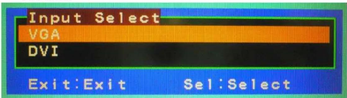 Input Select VGA DVI Exit:Exit Sel:Select