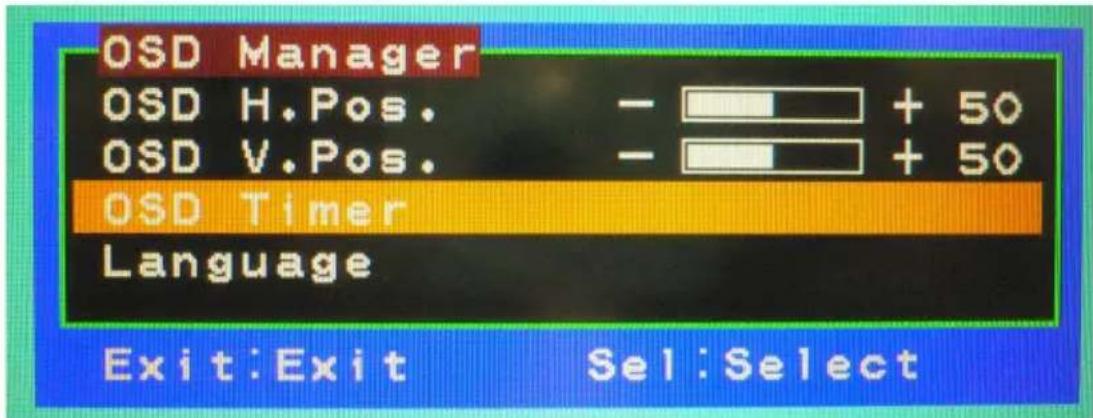OSD Manager OSD H. Pos. - + 50 OSD V. Pos. - + 50 OSD Timer Language Exit: Exit Sel: Select