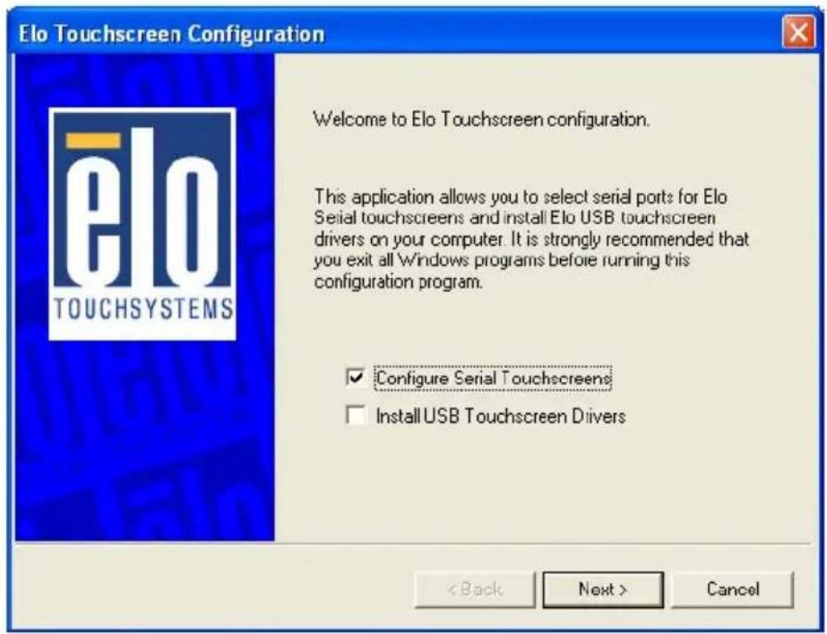 Elo Touchscreen Configuration Welcome to Elo Touchscreen configuration. This application allows you to select serial ports for Elo Serial touchscreens and install Elo USB touchscreen drivers on your computer. It is strongly recommended that you exit all Windows programs before running this configuration program. Configure Serial Touchscreens Install USB Touchscreen Drivers < Back Next > Cancel