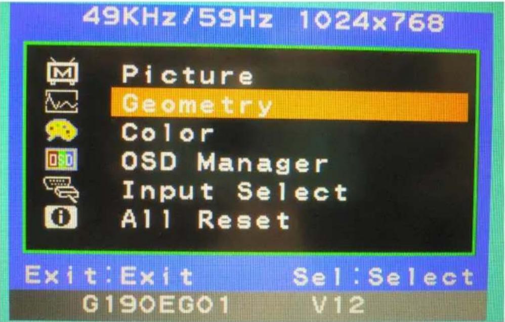 49KHz/59Hz 1024x768 Picture Geometry Color OSD Manager Input Select All Reset Exit:Exit Sel:Select G190EG01 V12