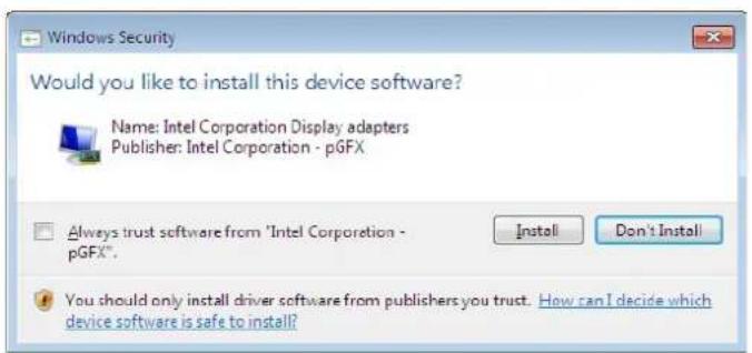 Would you like to install this device software? Name: Intel Corporation Display adapters Publisher: Intel Corporation - pGFX Always trust software from "Intel Corporation - pGFX". Install Don't Install You should only install driver software from publishers you trust..How can I decide which device software is safe to install?