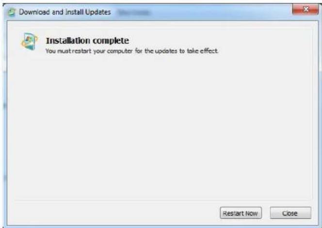 Download and Install Updates Installation complete You must restart your computer for the updates to take effect. Restart Now Close