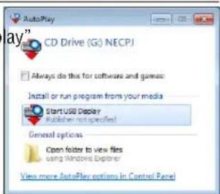 AutoPlay ay" CD Drive (G:) NECPJ Always do this for software and games: Install or run program from your media StartUSB Display Publisher not specified General options Open folder to view files using Windows Explorer View more AutoPlay options in Control Panel